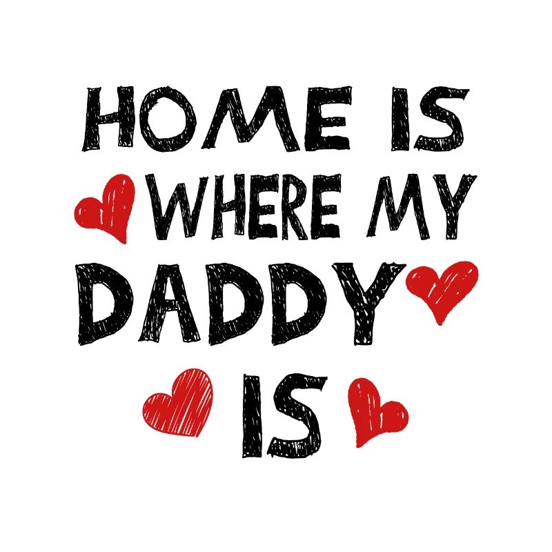 Home Is Where My Daddy Is