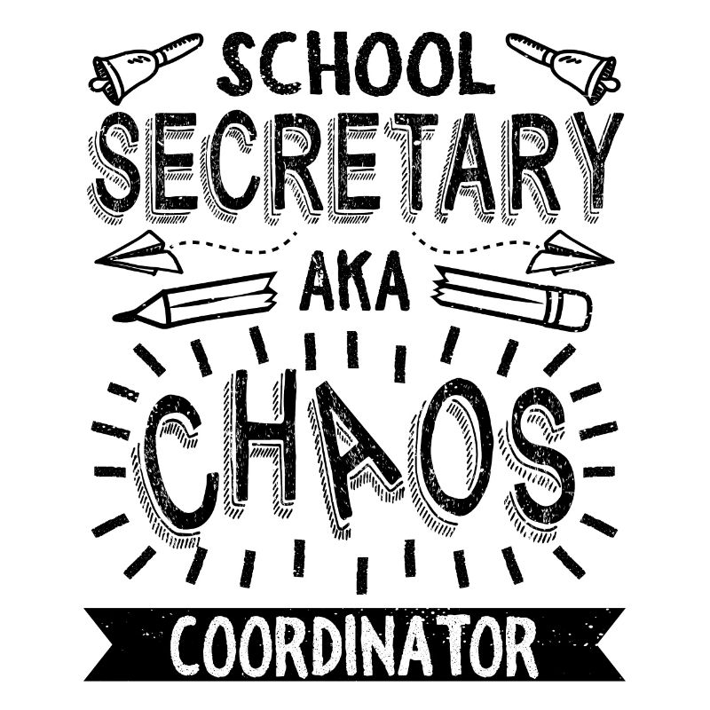 School Secretary Chaos Coordinator