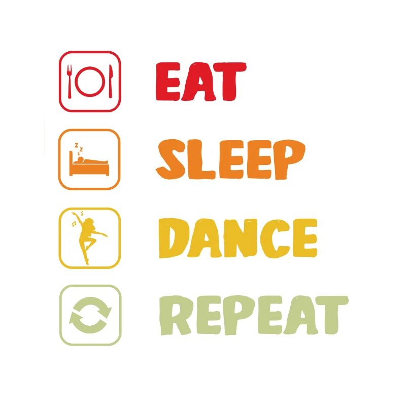 Manger Sleep Dance Repeat Dancer Gift Dance &