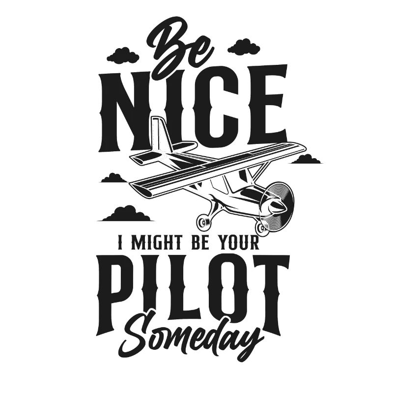 Airplane Pilot Vintage Be Nice I