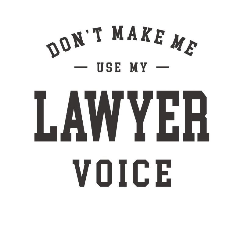 Ne me faites pas utiliser la voix de mon avocat