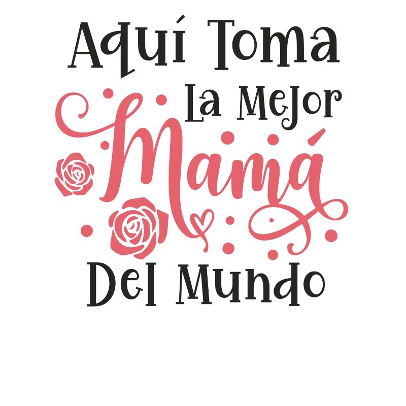 Die Beste Mutter Der Welt Spanisches Zitat Mutter