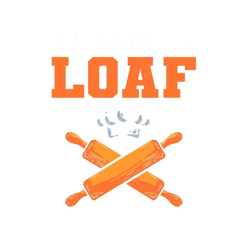 All I Knead Is Loaf Bread Making Bread Baking