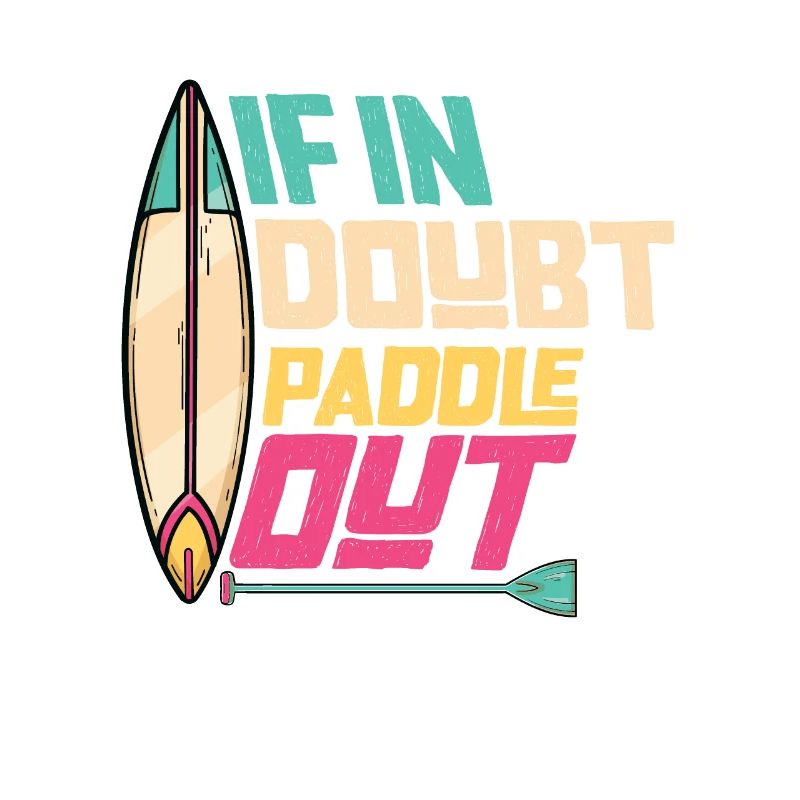 En cas de doute Paddle Out Standup Paddle Board