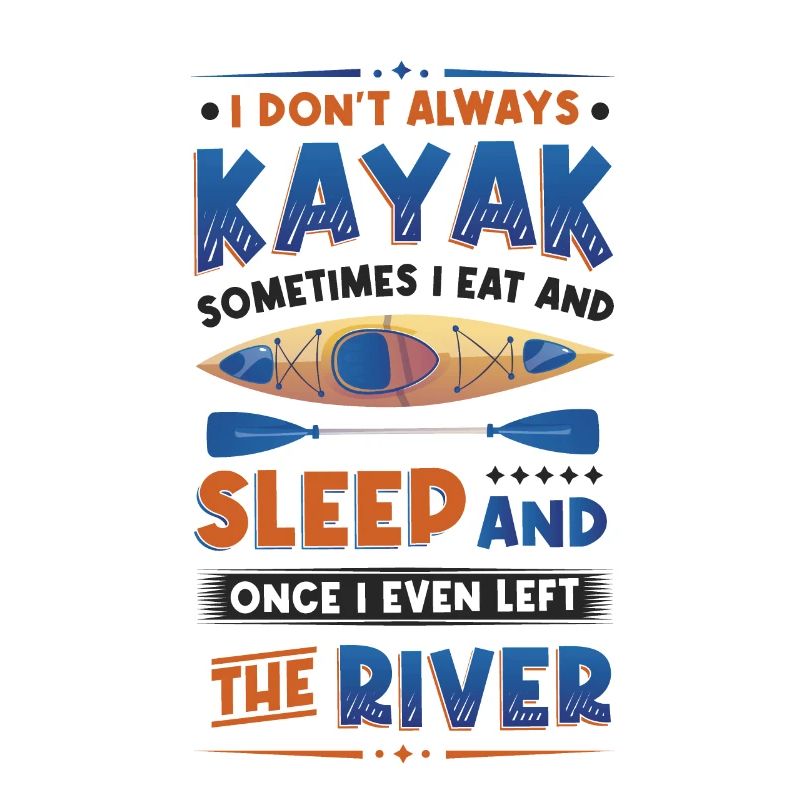Don't Always Kajak River Kajak