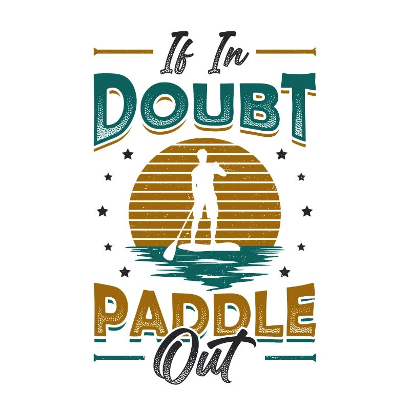 En cas de doute Paddle Out Standup Paddle Board