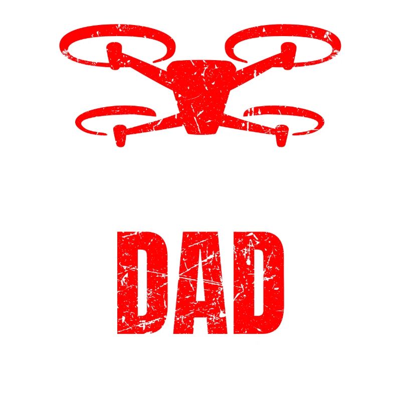 Drone Dad Drone Pilot Drone Operator