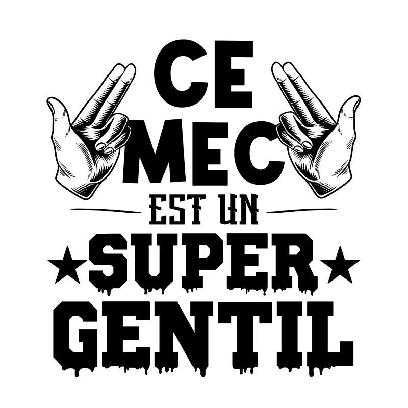 ce mec est un super gentil