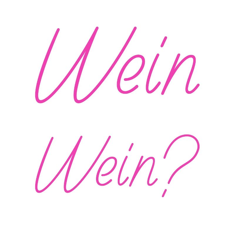 Wein Oder Nicht Wein? Lustig Weintrinker Spruch