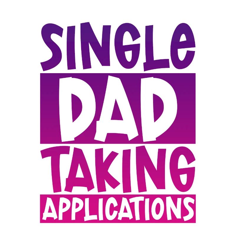 Single Dad Taking Application 4