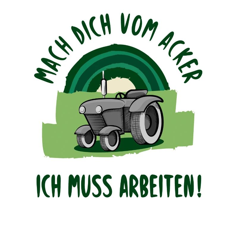 Mach dich vom Acker, ich muss arbeiten!