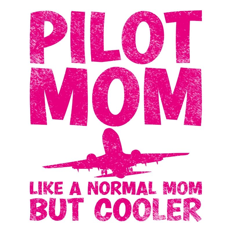 Pilot Mom comme une maman normale, mais plus cool