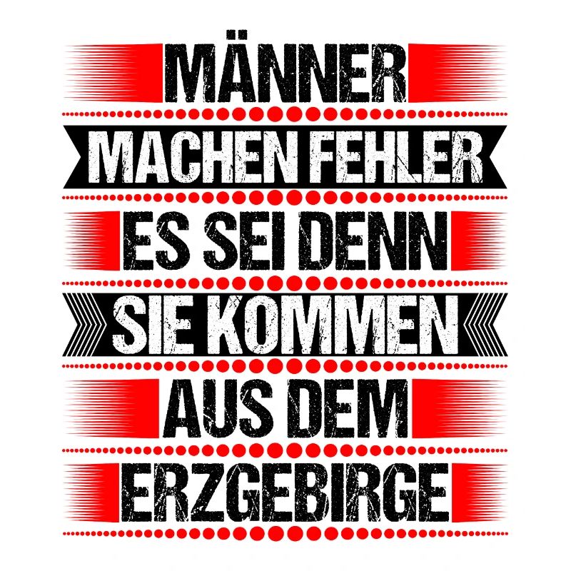 Erzgebirge Mann Fehler machen Spruch