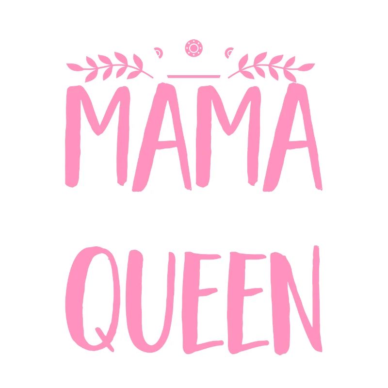 Muttertag Mama Queen Mama Mutter