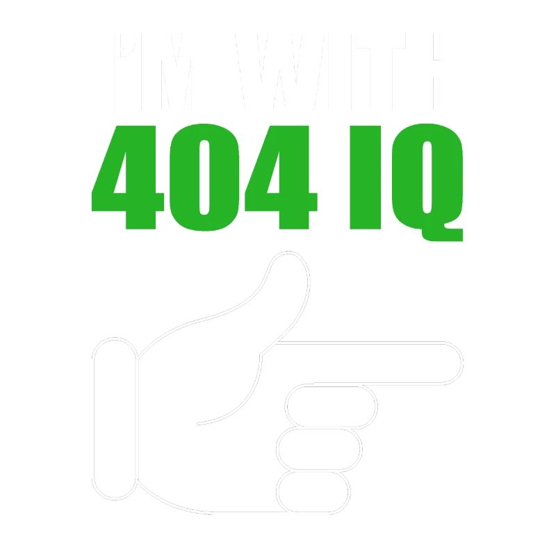I'm with Stupid 404 Error Programmer Coding