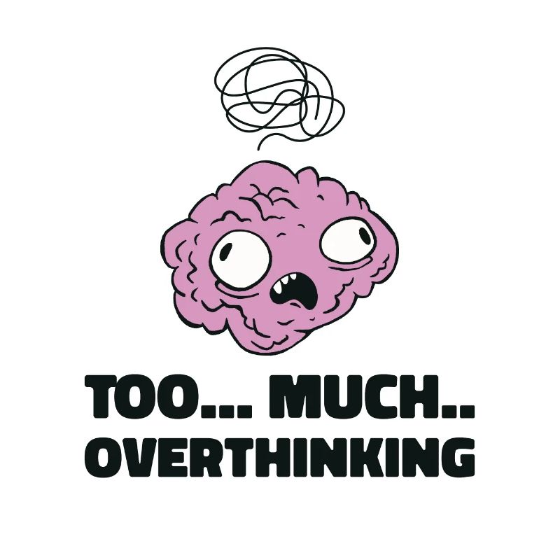 Overthinker Anxiety Brain Overthinking Humor