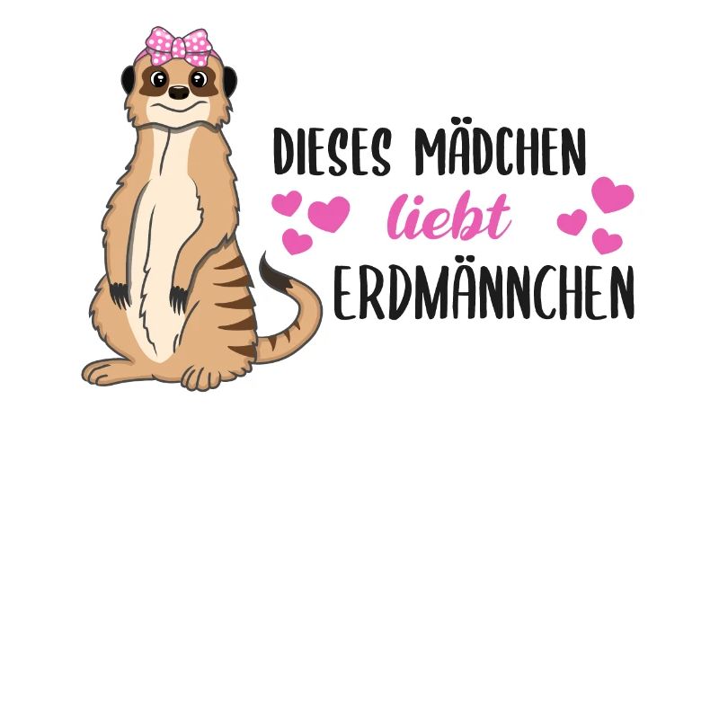Erdmännchen Spruch Geschenk Damen Mädchen