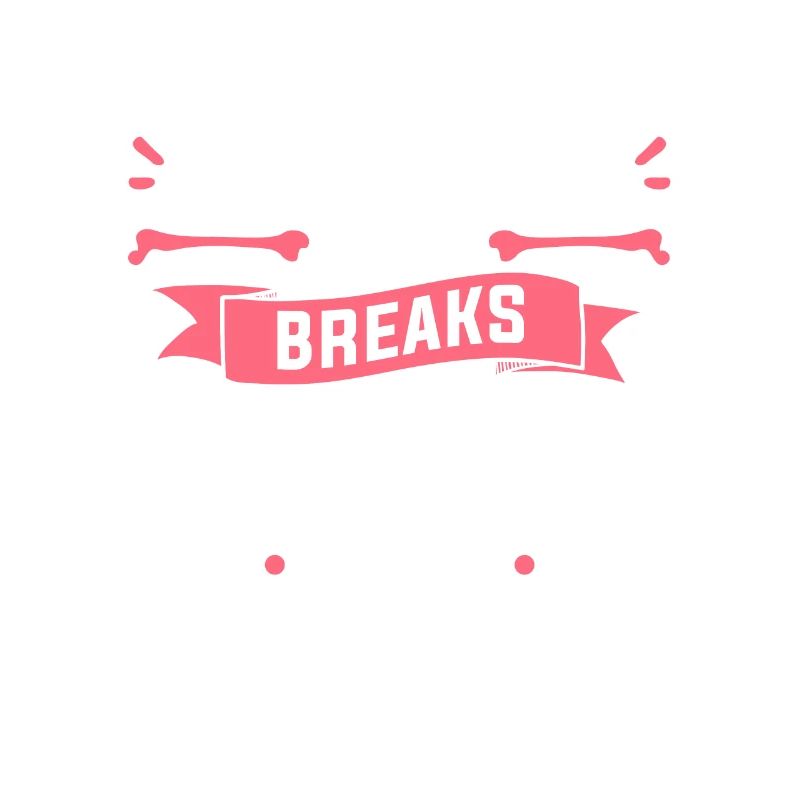 Don't Underestimate Someone That Breaks Bones For
