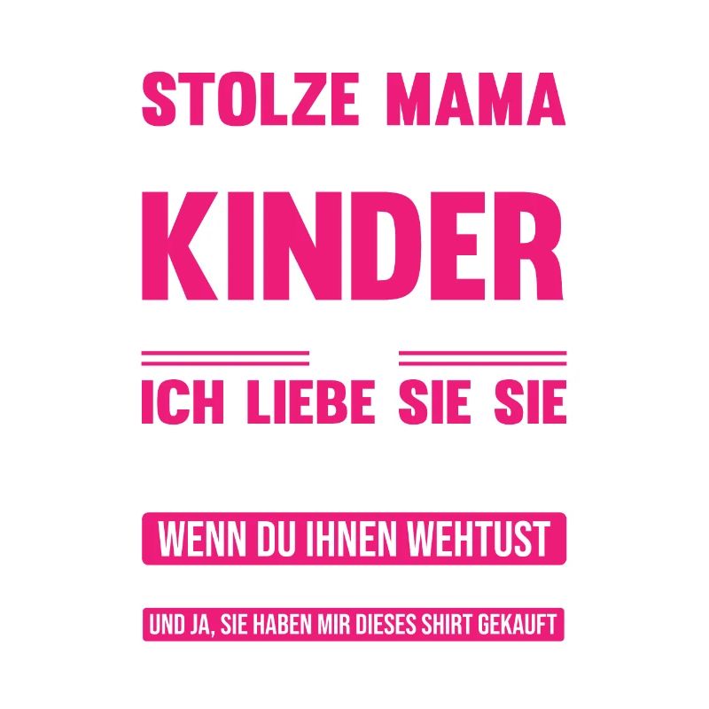 Ich Bin Eine Stolze Mama Ich Habe Wunderbare