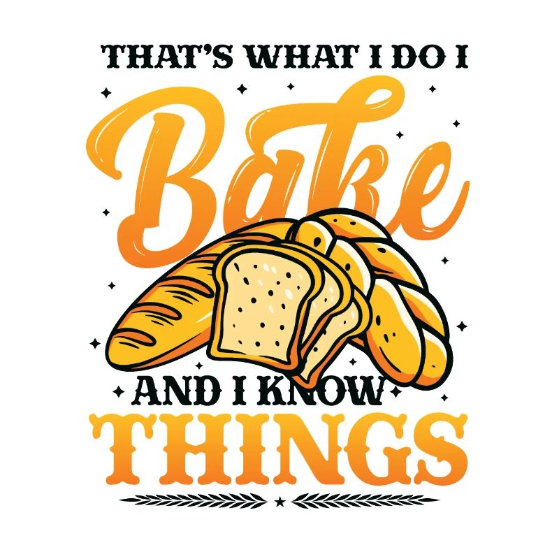 Bäcker , Das Tue Ich, Ich Backe Und Ich Weiß Dinge