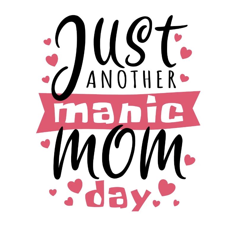 Just another manic Mom Day - Muttertag Sticker