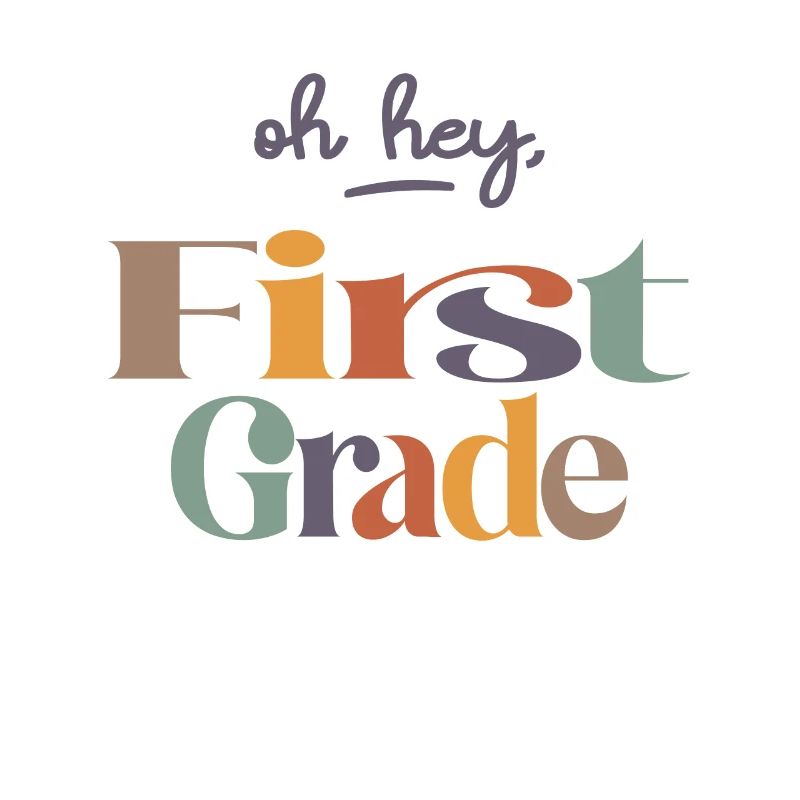 Oh Hey 1st First Grade, Back To School