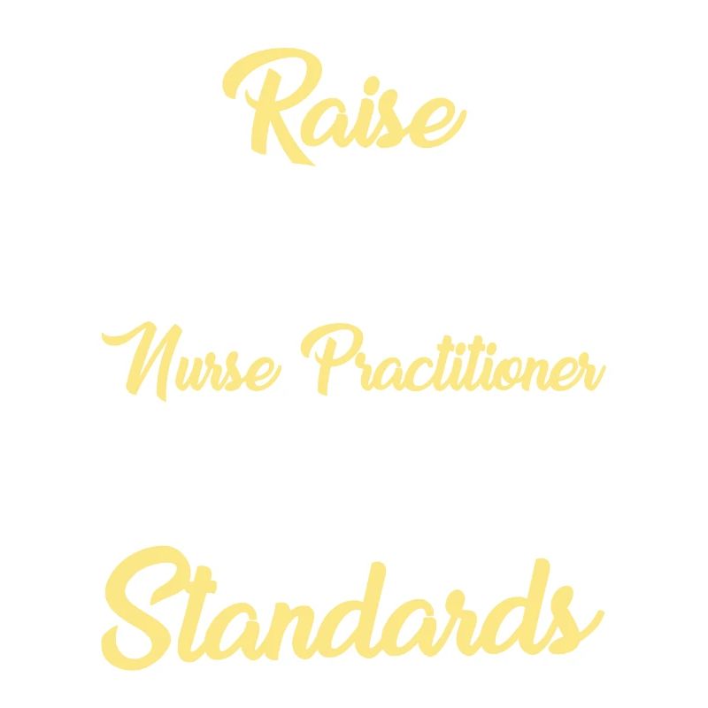 Advanced Practice Nurse Spruch