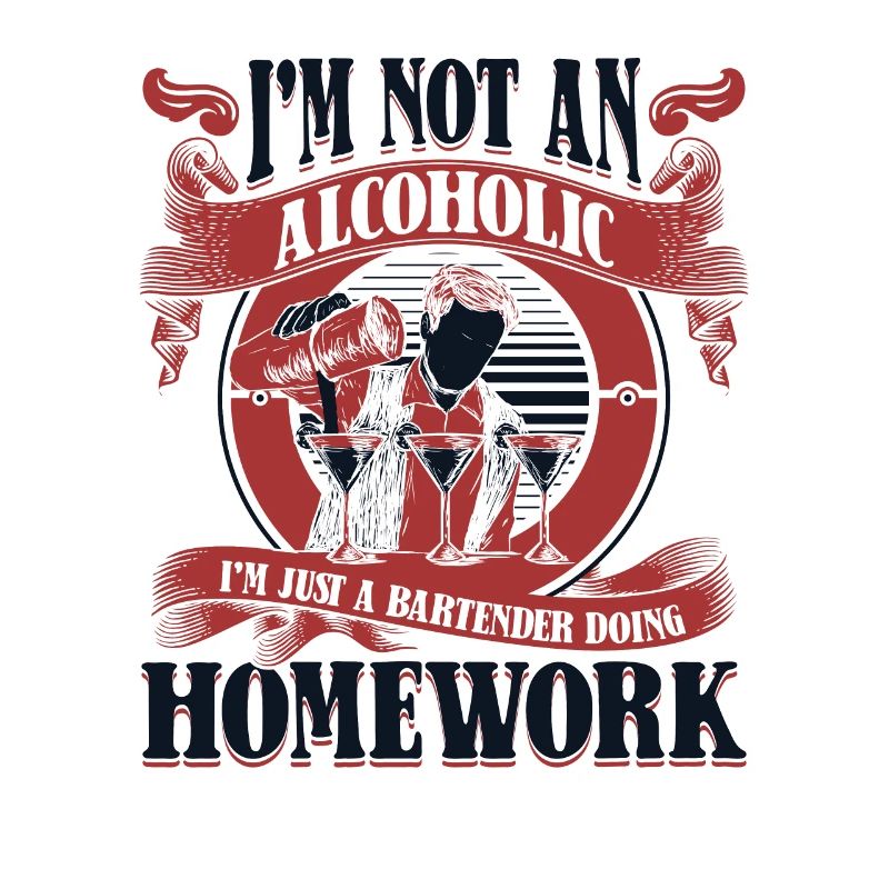 Not An Alcoholic Just A Bartender Doing Homework