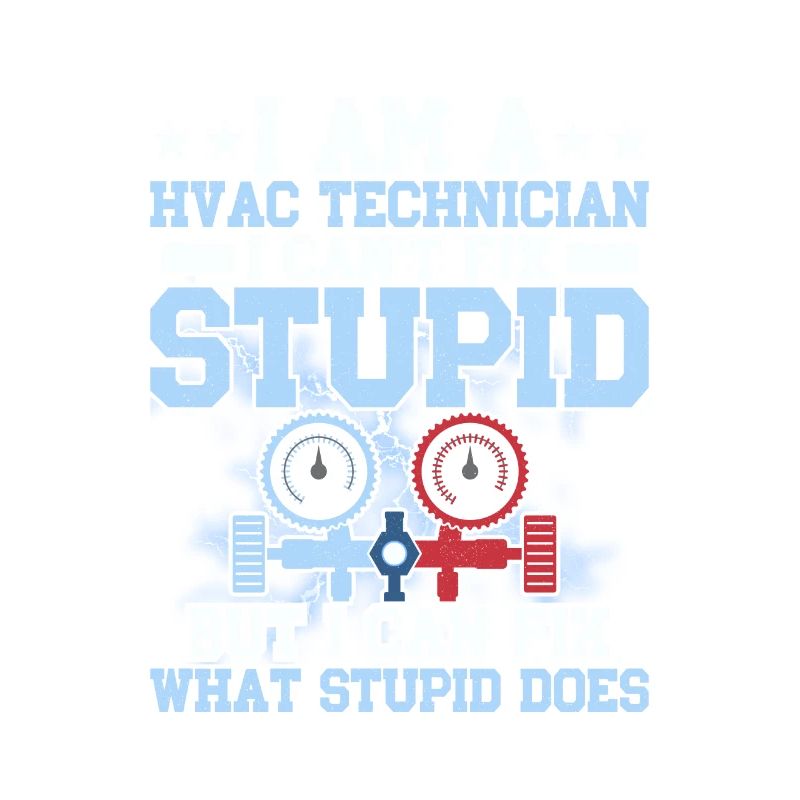 I Am A HVAC Technician AC Tech Installer HVAC Tech