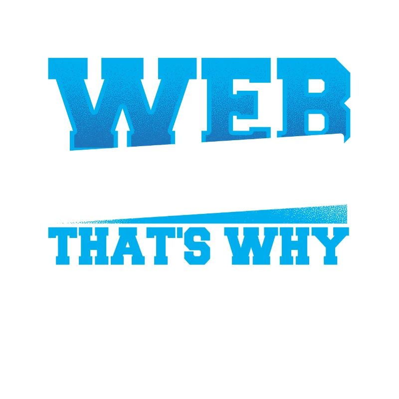 Programming Cause I'm A Web Developer That's Why