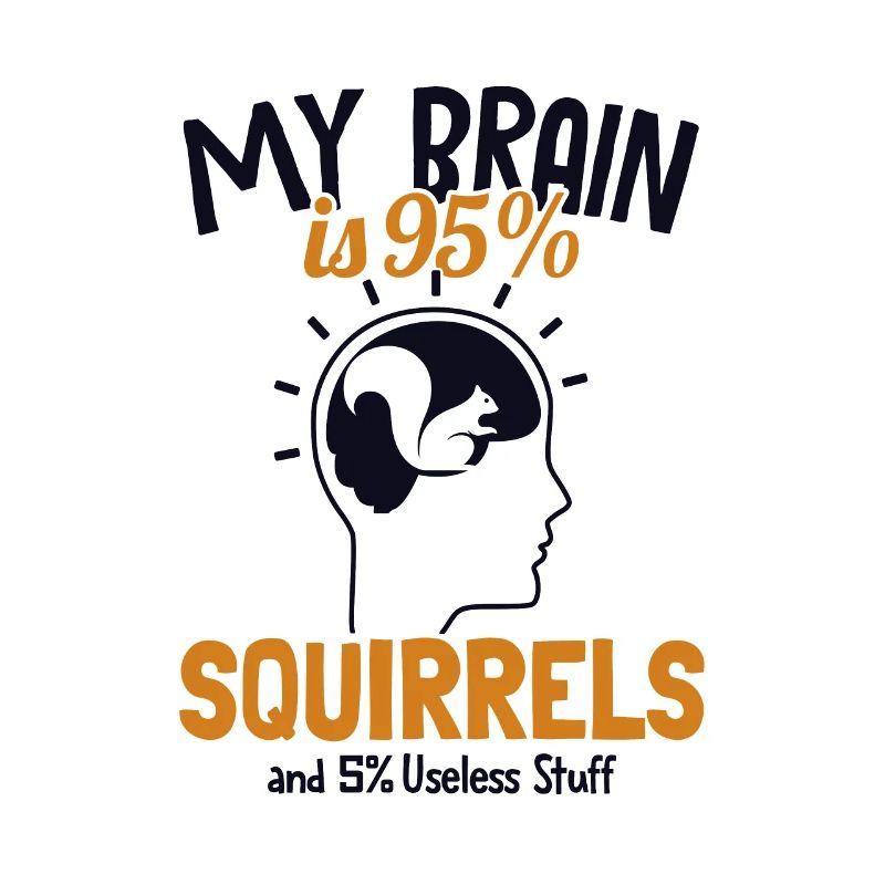 My Brain is 95% Squirrels Grey Squirrel Squirrel