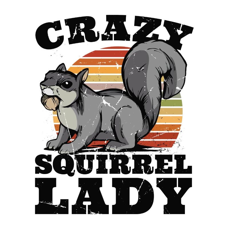 Crazy Squirrel Lady Squirrel Fox Squirrel