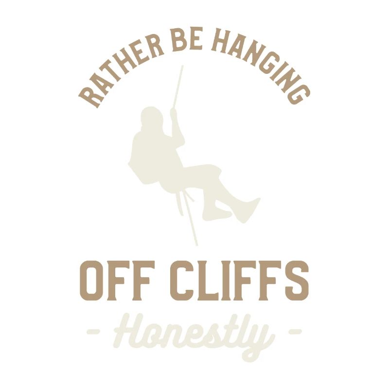 Rather Be Hanging Off Cliffs Honestly Rappelling