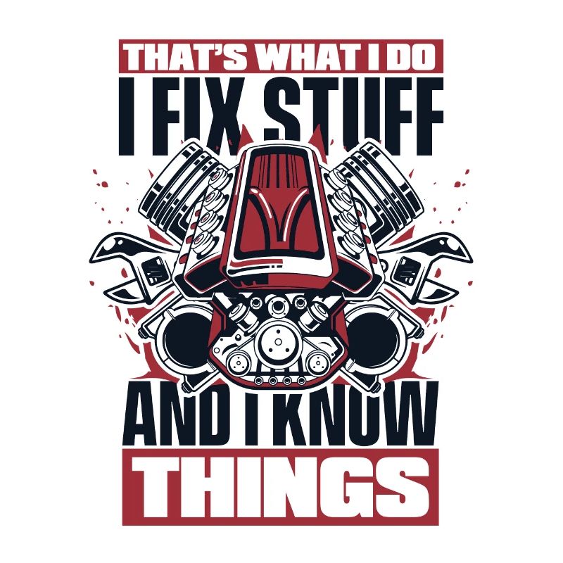 I Fix Stuff And I Know Things Autoschrauber Kfz