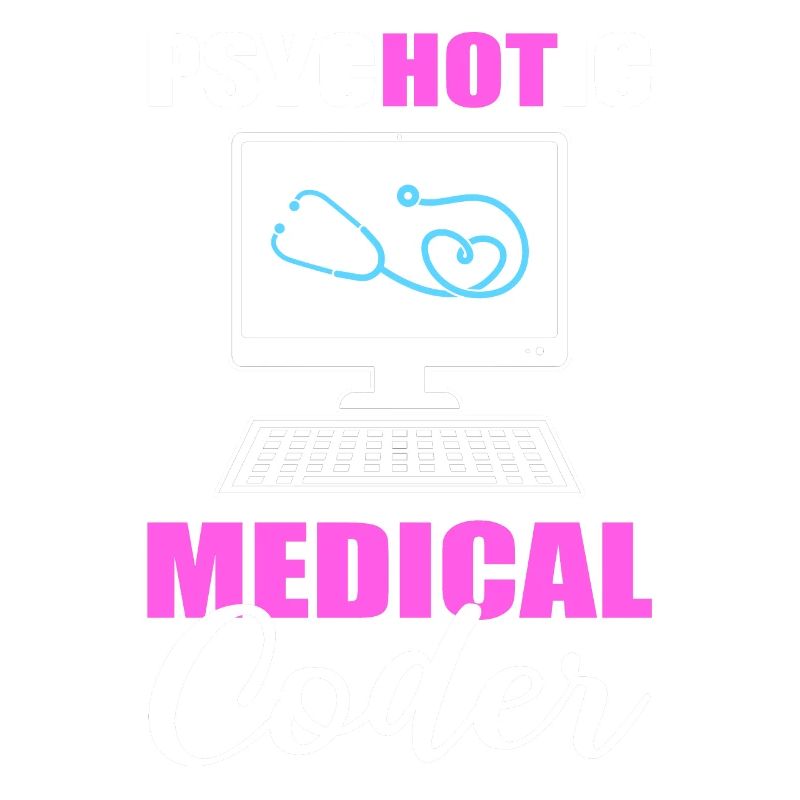 Psychotic Medical Coder Medical Coding