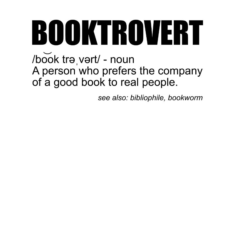Bookworm Introverted BibliophilIntrovert