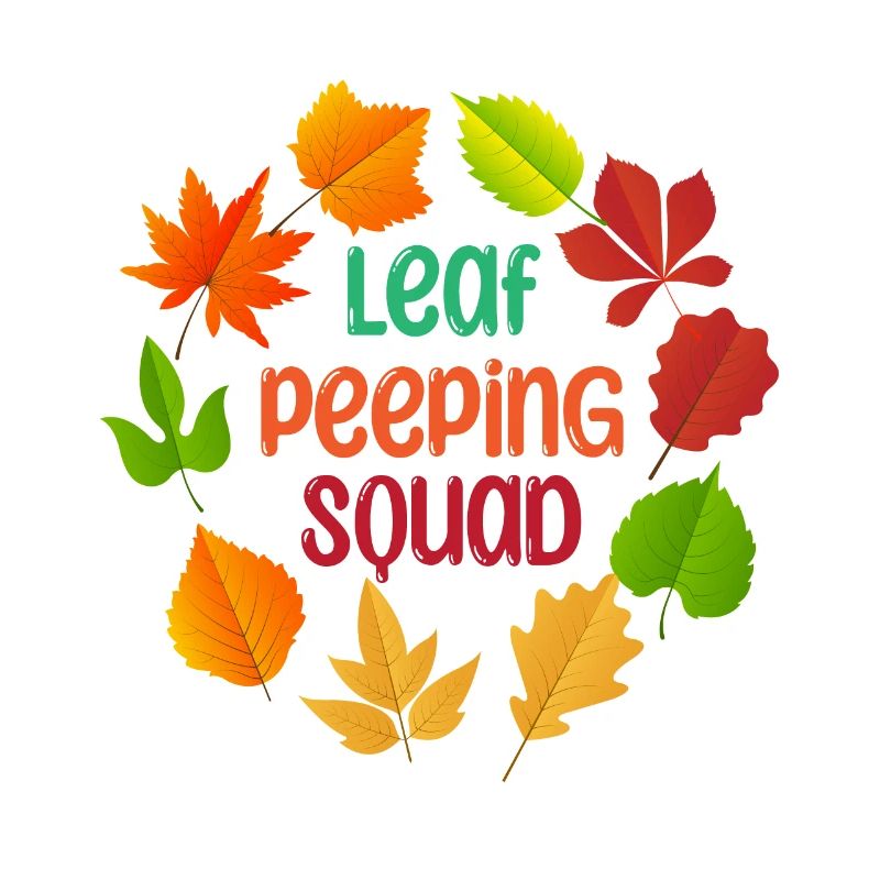 Leaf Peeping Squad Autumn Leaf Peeper