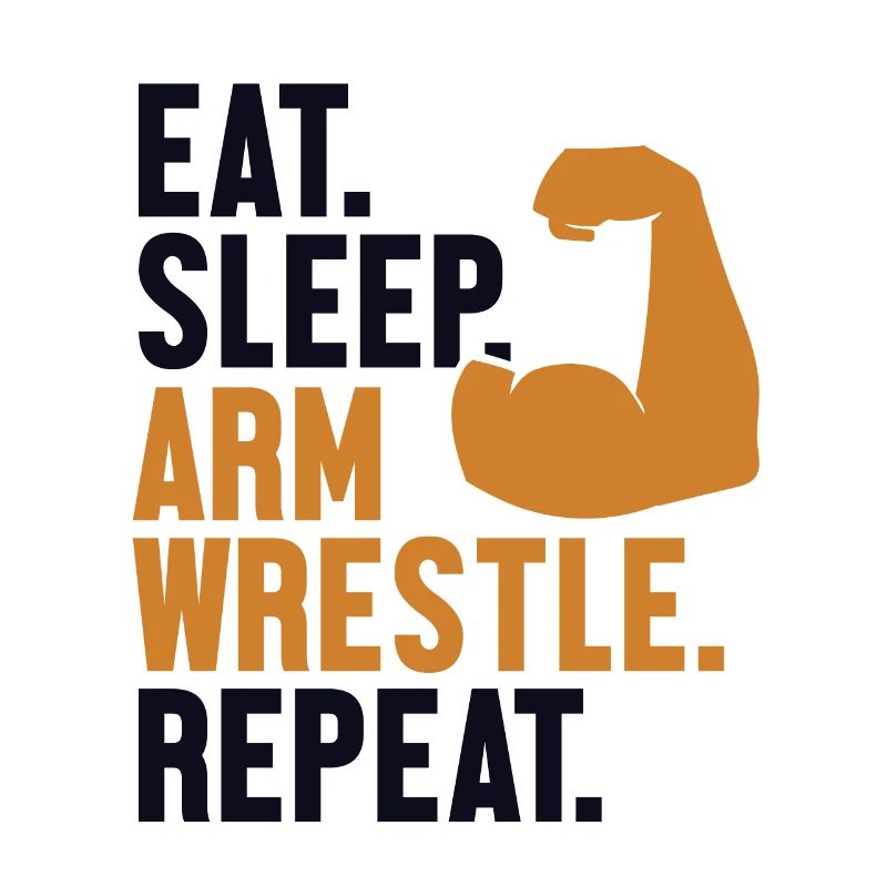 Eat Sleep Arm Wrestle Repeat Exercise Trainer Arm