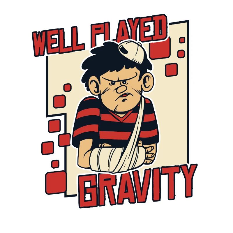 Well Played Gravity Broken Bone Broken Finger