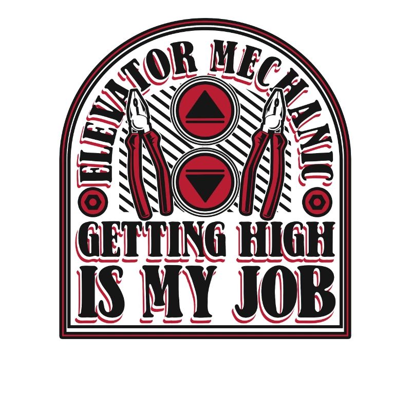 Elevator Mechanic Getting High Is My Job Elevator