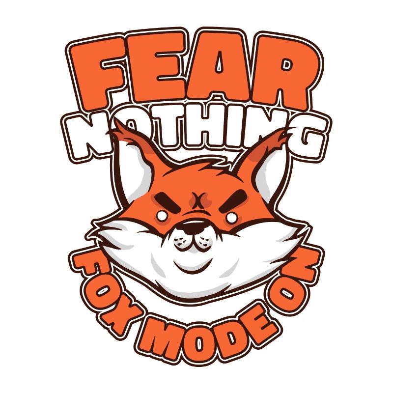 Fear Nothing Fox Mode auf Caninae Red Fox Canidae