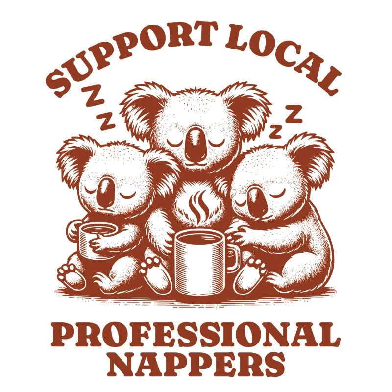 Support Local Professional Nappers Funny Koala