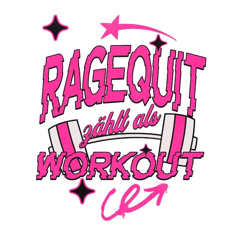 Ragequit zählt als Workout