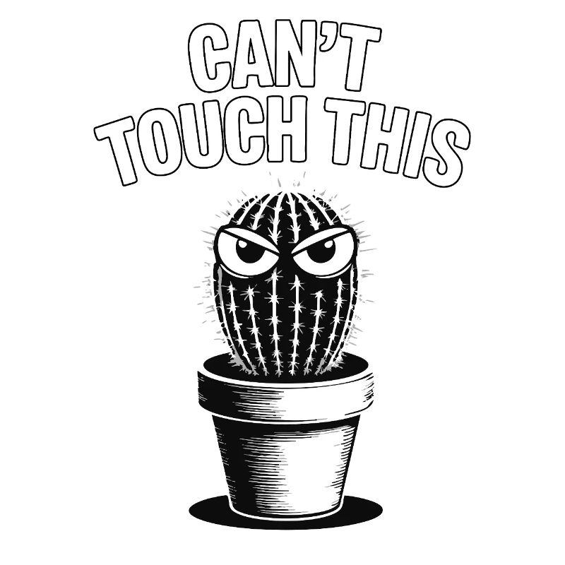 Can't Touch This – Lustiger Kaktus mit Spruch