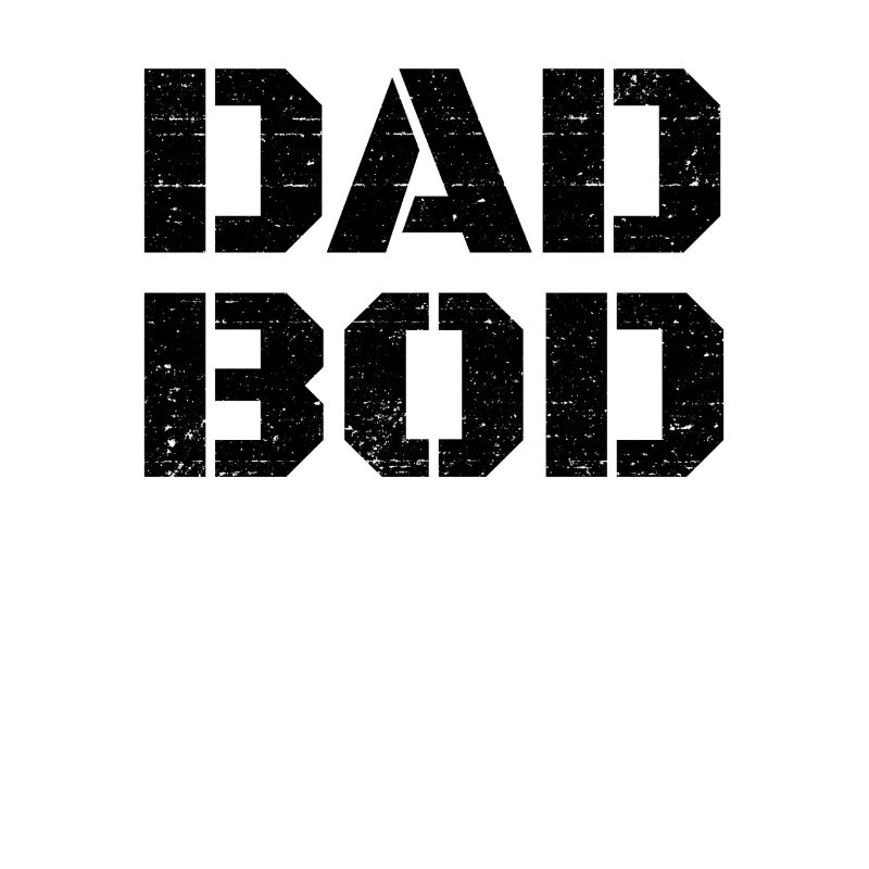 Dad Bod Funny Father's Day Gift Dad Bod