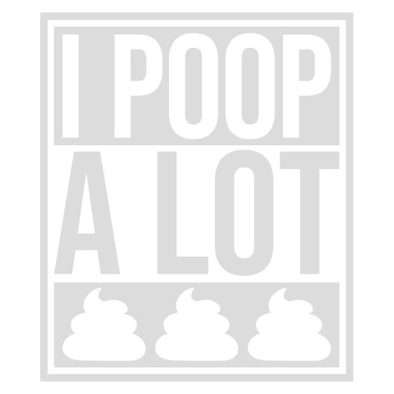 Je fais beaucoup caca