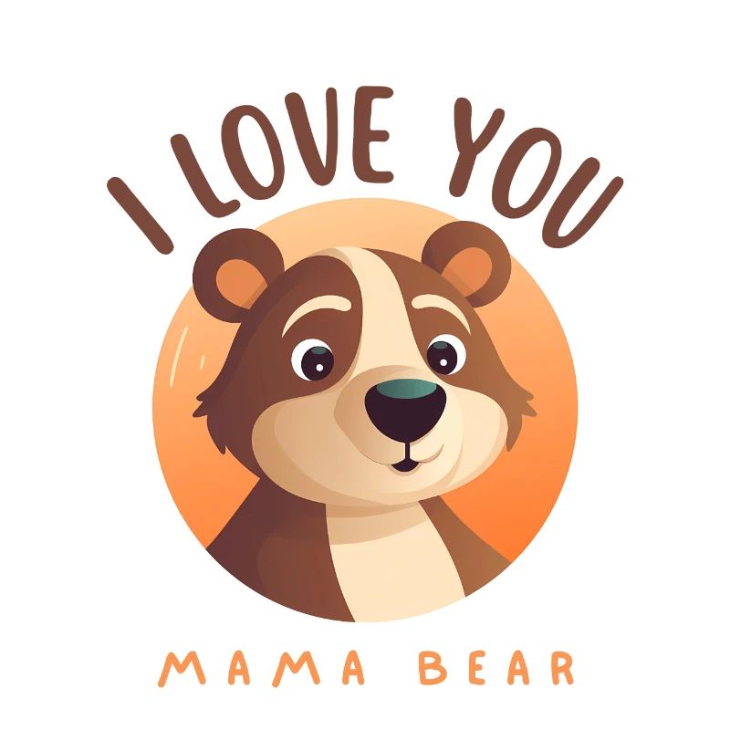 Je t’aime Mama Bear
