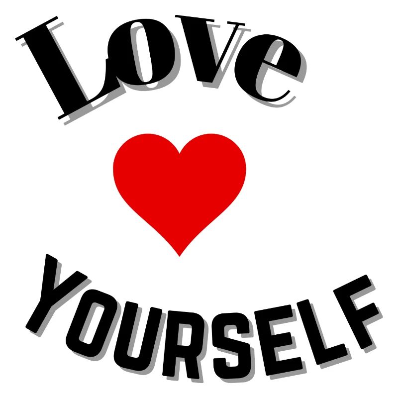 Love yourself