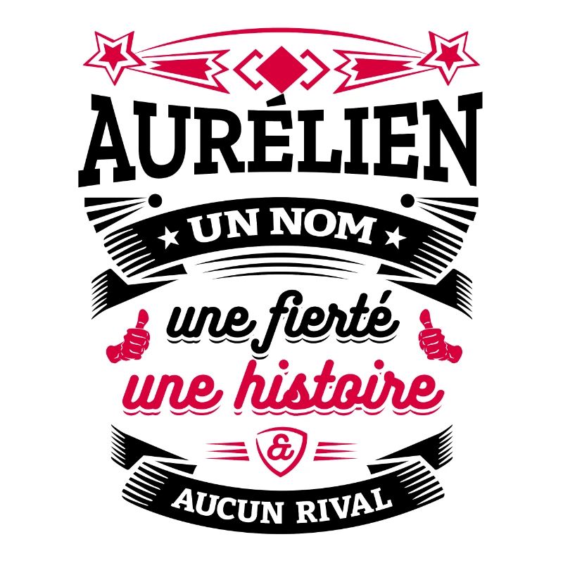 AURÉLIEN UN NOM UNE FIERTÉ AUCUN RIVAL