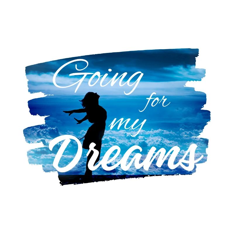 Going for my Dreams